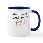 CafePress I Don't Need A Good Lawyer. I Raised One Mugs 11 oz (325 ml) Ceramic Coffee Mug