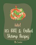 Hello! 185 BBQ & Grilled Shrimp Rec