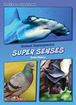 Super Senses (Core Content Science — Animal Superpowers)