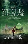 The Witches of Scotland: The Dream Dancers: Akashic Chronicles Book 1 (Completed 8 book Series)