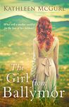 The Girl from Ballymor: A spellbinding dual timeline historical fiction drama