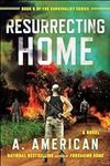 Resurrecting Home: A Novel (The Sur