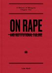 On Rape: and Institutional Failure