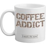 Freelogix Coffee Addict I Need A Fix Now Novelty Coffee Funny Gift Mug