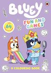 Bluey : Fun and Games Colouring Book