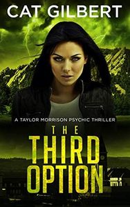 The Third Option (The Taylor Morrison Psychic Thrillers Book 2)