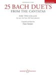 25 Bach Duets from the Cantatas - for two cellos - (BHI 10651): Two Cellos Performance Score