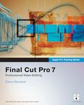 Apple Pro Training Series: Final Cut Pro 7