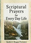 Scriptural Prayers for Everyday Lif