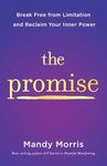 The Promise: Break Free from Limitation and Reclaim Your Inner Power