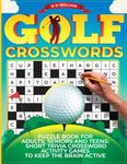 Golf Crossword Puzzle Book for Adults, Seniors and Teens: 60 Short Trivia Crossword Activity Games: Keep the Brain Active with Easy Crosswords