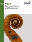 Violin Technique Etudes & Musicianship 2021 Edition Levels 5-8