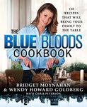 The Blue Bloods Cookbook: 120 Recip