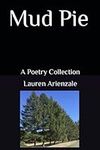 Mud Pie: A Poetry Collection