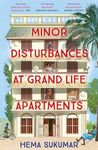 Minor Disturbances at Grand Life Apartments: your perfect uplifting read