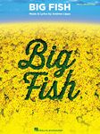 Big Fish Vocal Songbook: Vocal Selections (PIANO, VOIX, GU)