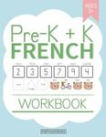 Pre-K + K French Workbook: Preschoo