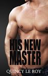 His New Master: A Gay MM BDSM Humiliation Erotica