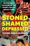 Stoned, Shamed, Depressed