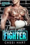 Her Cage Fighter : Possessive Alpha Hero Damsel in Distress (Someone to Fight For Book 1)