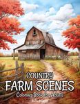 Country Farm Scenes: Coloring Book 