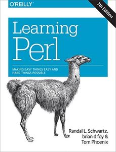 Learning Perl: Making Easy Things Easy and Hard Things Possible