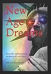 New Age Dreams: from the subconscio