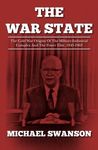 The War State: The Cold War Origins Of The Military-Industrial Complex And The Power Elite, 1945-1963