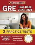 GRE Prep Book 2023-2024: 3 Practice Tests and GRE Study Guide [Includes Detailed Answer Explanations]