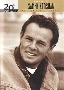 20th Century Masters - The Best of Sammy Kershaw: The DVD Collection