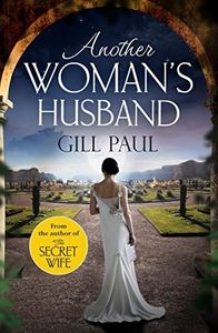 Another Woman's Husband: From the bestselling author of The Secret Wife and The Manhattan Girls, a captivating historical novel of the love and betrayal behind The Crown