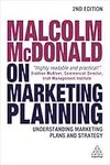 Malcolm McDonald on Marketing Planning: Understanding Marketing Plans and Strategy