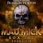 The Mad Mick Box Set Volume 2: The Mad Mick Series, Books 4-6