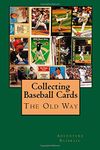 Collecting Baseball Cards the Old Way