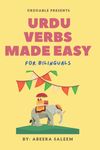 Urdu Verbs Made Easy: for bilinguals