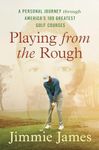 Playing from the Rough: A Personal 