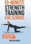 10-Minute Strength Training for Sen