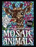 Mosaic Animals Color By Number for Adults (BLACK backgrounds): Activity Coloring Book for Adults Relaxation and Stress Relief