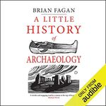 A Little History of Archaeology