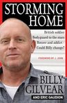 Storming Home: British Soldier, Bodyguard To The Stars, Boozer And Addict - Could Billy Change?