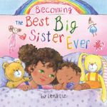 Becoming the Best Big Sister Ever: 