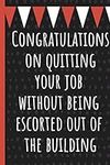 Congratulations on quitting your jo