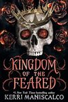 Kingdom of the Feared: the addictive and intoxicating fantasy romance finale to the Kingdom of the Wicked series