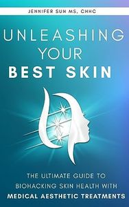 Unleashing Your Best Skin: The Ultimate Guide to Biohacking Skin Health With Medical Aesthetic Treatments