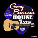 Gary Brewer's House Of Axes