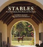 Stables: Beautiful Paddocks, Horse Barns, and Tack Rooms