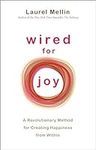 Wired for Joy!: A Revolutionary Met