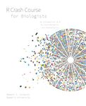 R Crash Course for Biologists: An introduction to R for bioinformatics and biostatistics (Coding and Quantitative Biology)