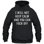 TiQi I Will Not Keep Calm and You Can Fuck Off Unisex Hoodie Gift Women Men Hoodie (Black;S)