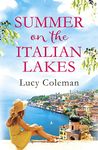 Summer on the Italian Lakes: the perfect summer love story from the bestselling author of FINDING LOVE IN POSITANO